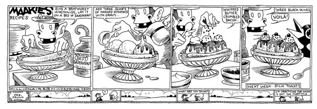 "A savory sundae" is copyright ©2008 by Tony Millionaire.  All rights reserved.  Reproduction prohibited.