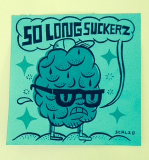 "So Long Suckerz! Post-It" is copyright ©2008 by Kevin Scalzo.  All rights reserved.  Reproduction prohibited.
