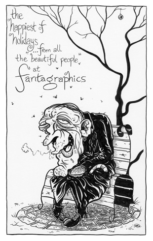 "FANTAGRAPHICS HOLIDAY CARD" is copyright ©2008 by Jeremy Eaton.  All rights reserved.  Reproduction prohibited.