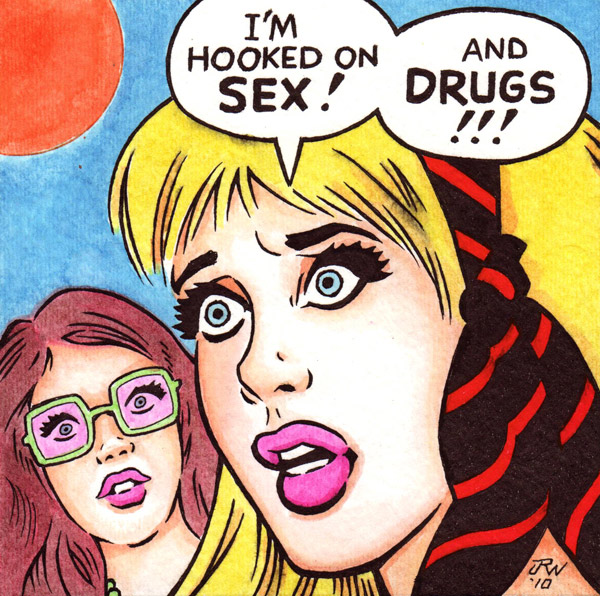 "Sex & Drugs" is copyright ©2008 by J.R. Williams.  All rights reserved.  Reproduction prohibited.